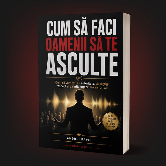 CUM SA FACI OAMENII SA TE ASCULTE