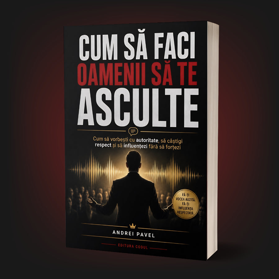 CUM SA FACI OAMENII SA TE ASCULTE